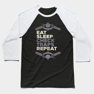 Eat Sleep Check Traps Repeat Baseball T-Shirt